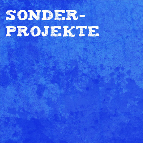 Sonderprojekte